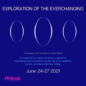EXPLORATION OF THE EVERCHANGING Retruns to Denver Fringe Festival 2021 Image