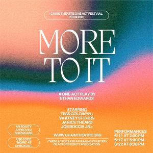 MORE TO IT By Ethan Edwards To Premiere At The Chain Theatre Summer One-Act Festival 