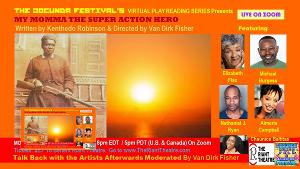 MOMMA THE SUPER ACTION HERO By Kenthedo Robinson to be Presented at The JOCUNDA FESTIVAL 