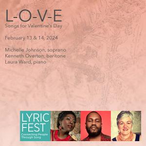 Lyric Fest Presents L-O-V-E, With Soprano Michelle Johnson And Baritone Kenneth Overton 