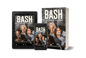Mike Bartos Releases New Suspense Thriller BASH: LOVE, MADNESS, AND MURDER 