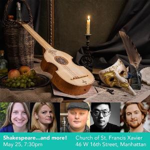 The Cecilia Chorus Of New York Presents SHAKESPEARE...AND MORE! A Musical Dreamscape 