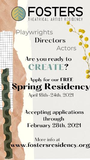 Fosters Theatrical Artist Residency Announces The Spring Residency Image