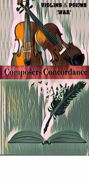Composers Concordance Presents Violins & Poems WAR 