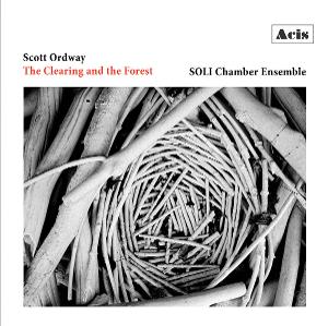 SOLI Chamber Ensemble & Scott Ordway Release THE CLEARING AND THE FOREST 