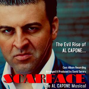 SCARFACE, THE AL CAPONE MUSICAL Cast Album Recording Released:  Image