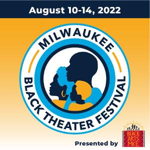 Milwaukee Black Theater Festival to Return in August  Image