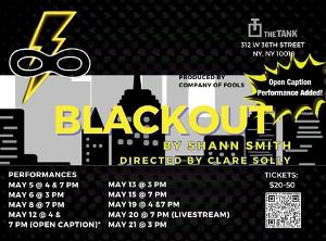 Shann Smith's BLACKOUT Now Running at The Tank 
