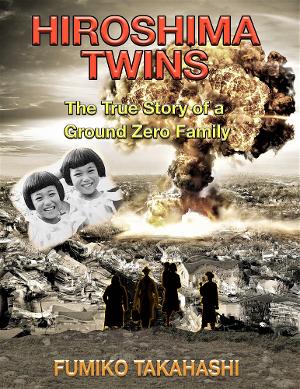 Fumiko Takahashi Releases New Book HIROSHIMA TWINS Image