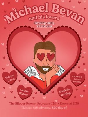 MICHAEL BEVAN AND HIS LOVERS to be Presented at The Slipper Room on Valentine's Eve!  Image