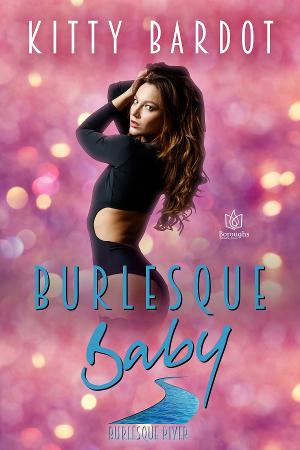 Kitty Bardot Releases New Contemporary Romance BURLESQUE BABY  Image