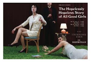 Fringe and Fur Presents THE HOPELESSLY HOPELESS STORY OF ALL GOOD GIRLS Image