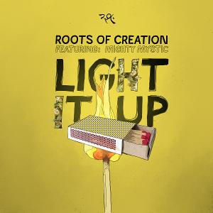 Roots Of Creation And Mighty Mystic Release 'Light It Up' 