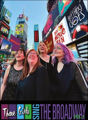 THOSE GIRLS Sing The Broadway Encore Performance Set For This Week Image