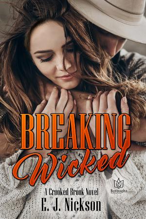 E.J. Nickson Releases New Small-Town Romance 'Breaking Wicked'  Image