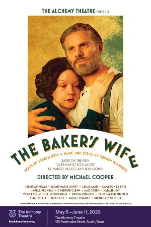 THE BAKER'S WIFE to Open The Alchemy Theatre's 2023 Season in May 