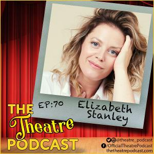 The Theatre Podcast With Alan Seales Presents Elizabeth Stanley 