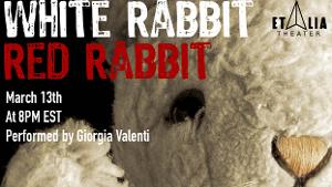 Et Alia Theater & Aurora Nova Present WHITE RABBIT RED RABBIT  Image