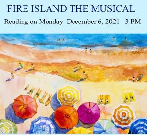 Industry Presentation Of FIRE ISLAND THE MUSICAL to Take Place This Monday 