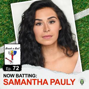 SIX Star Samantha Pauly Stops By BREAK A BAT Podcast Image