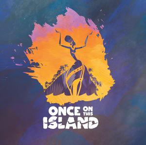 ONCE ON THIS ISLAND to be Presented at Blackfriars Theatre This Month 