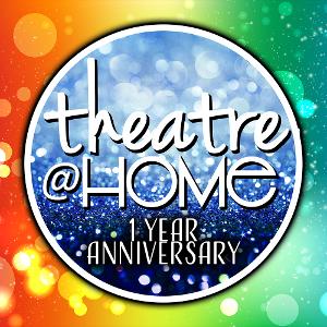 Theatre@Home Announces One Year Anniversary Celebration  Image