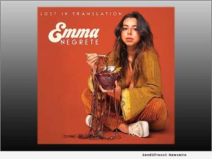 Emma Negrete Teases Debut EP With Release Of New Single 'Lost In Translation'  Image