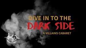 Dive In Productions to Present DIVE IN TO THE DARK SIDE: A VILLAINS' CABARET 