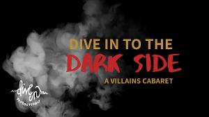 Dive In Productions to Present DIVE IN TO THE DARK SIDE: A VILLAINS' CABARET Image