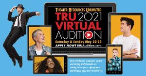 Theater Resources Unlimited Announces TRU Virtual Audition Weekend 2021 Image