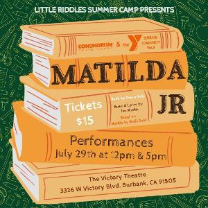 Conundrum Theatre Company Presents: Roald Dahl's MATILDA THE MUSICAL JR  Image