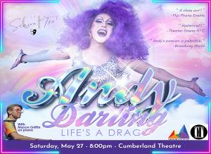 ANDY DARLING: LIFE'S A DRAG Premiers At Cumberland Theatre Image