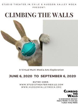 Studio Theater In Exile and Hudson Valley MoCA Present CLIMBING THE WALLS 