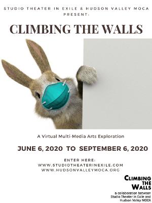 Studio Theater In Exile and Hudson Valley MoCA Present CLIMBING THE WALLS Image