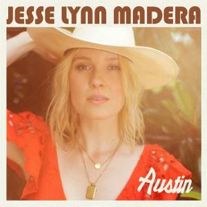 Jesse Lynn Madera's Blazing New Single “Austin” Out Today  Image