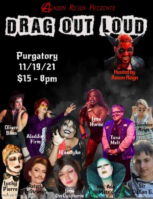 DRAG OUT LOUD A New Drag Show Announced at Purgatory  Image