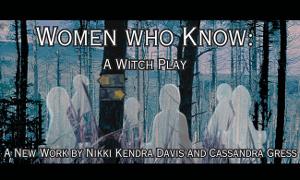 WOMEN WHO KNOW: A WITCH PLAY to Premiere at The Abbey Theater of Dublin This November 
