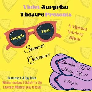 Violet Surprise Theatre Presents SAPPHFEST: SUMMER QUEERANCE  Image