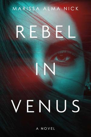 Queer Author Marissa Alma Nick to Release Debut Novel REBEL IN VENUS  Image