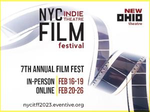 New Ohio Theatre's NYC INDIE THEATRE FILM FESTIVAL Returns For A 7th Season  Image