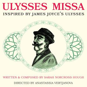 Adaptation of James Joyce's ULYSSES Comes to NY Theater Festival at Theater Latea 