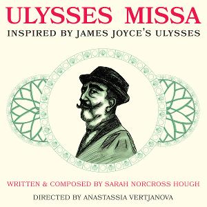 Adaptation of James Joyce's ULYSSES Comes to NY Theater Festival at Theater Latea Image