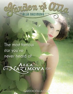 GARDEN OF ALLA: THE ALLA NAZIMOVA STORY to be Presented at The Cutting Room Image