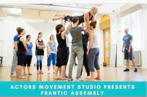 Frantic Assembly Method Of Devising & Physicality Workshops Come to New York Next Month 