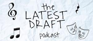 THE LATEST DRAFT Podcast is Accepting Submissions Of Musicals and Songs For Season 2  Image