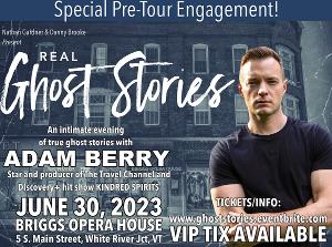 REAL GHOST STORIES With TV's ADAM BERRY Comes To The Upper Valley! Image