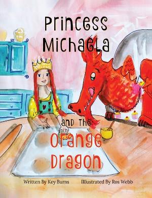 Key Burns Releases New Children's Book PRINCESS MICHAELA AND THE ORANGE DRAGON Image