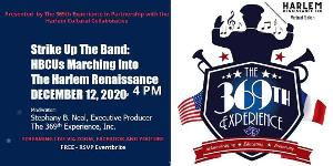 The Harlem Cultural Collaborative Presents STRIKE UP THE BAND: HBCU'S MARCHING INTO THE HARLEM RENAISSANCE 