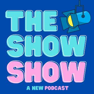 New Musical Podcast THE SHOW SHOW Has Launched  Image