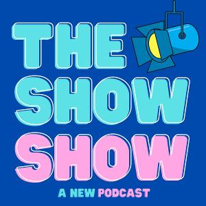 New Musical Podcast THE SHOW SHOW Has Launched Image